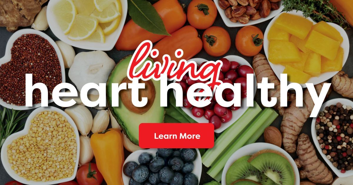 Living Heart Healthy. Click to learn more.