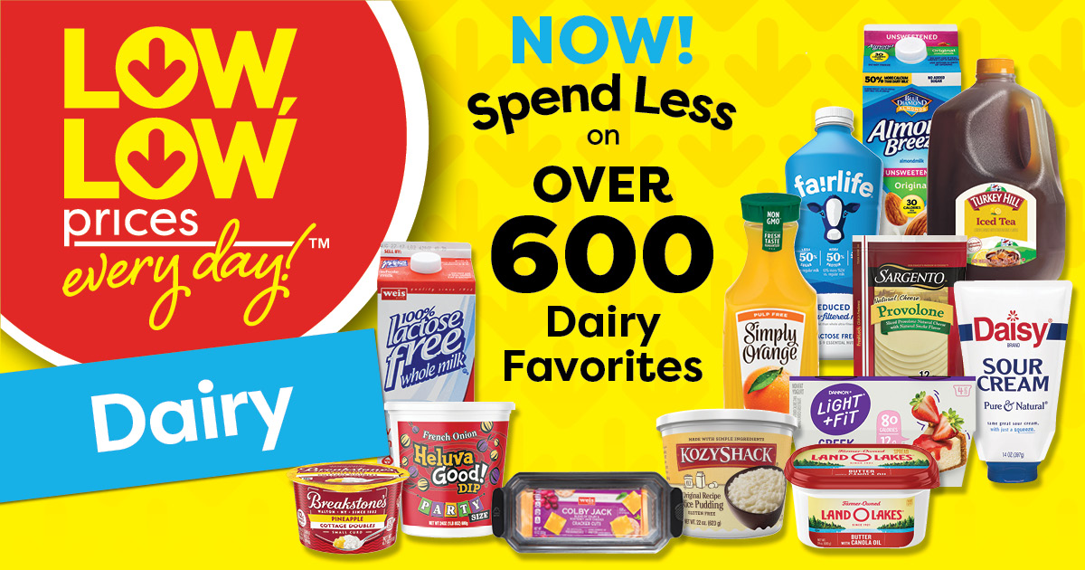 Low, Low Prices Every Day!™ Dairy. Now! Spend Less on Over 600 Dairy Favorites.