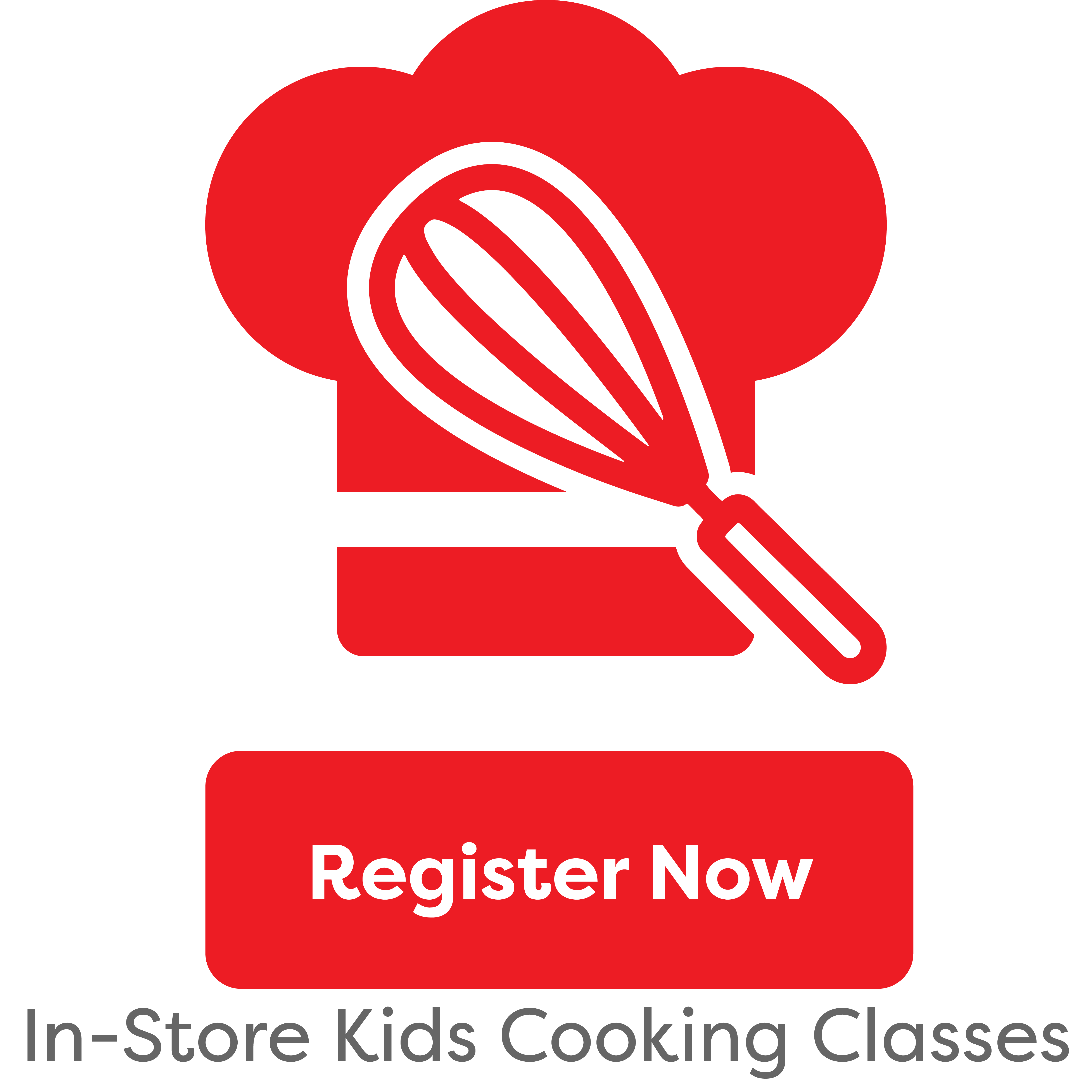 In-Store Kids Cooking Classes. Register Now.