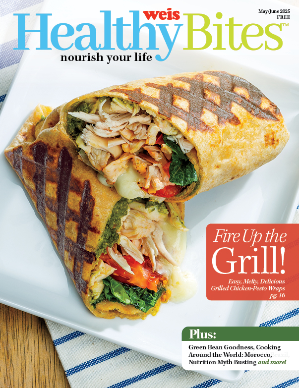 Weis HealthyBites® Magazine. January/February 2025.